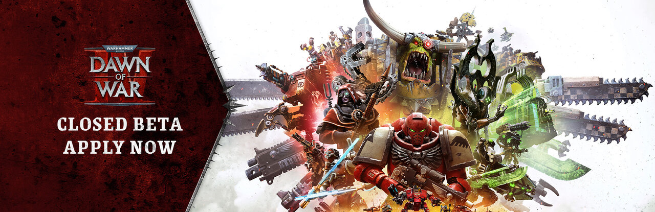 Marines espaciales, orkos y necrones en combate junto al logotipo de Dawn of War IV y el texto Closed Beta Apply Now